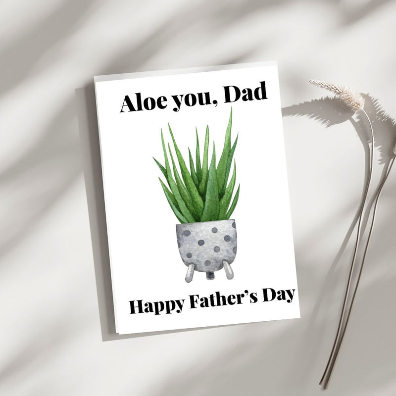 Aloe you Dad - Blank Greeting Card
