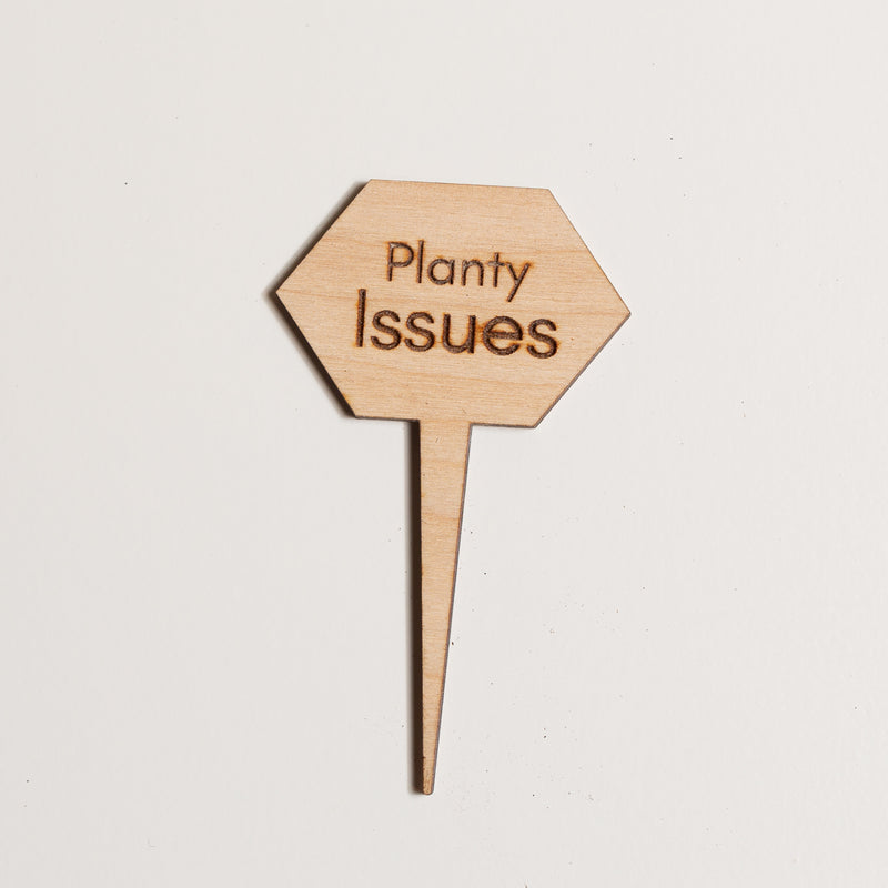 Mini Sign - Planty Issues - Urban Sprouts