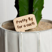 Mini Sign - Pretty fly for a cacti - Urban Sprouts