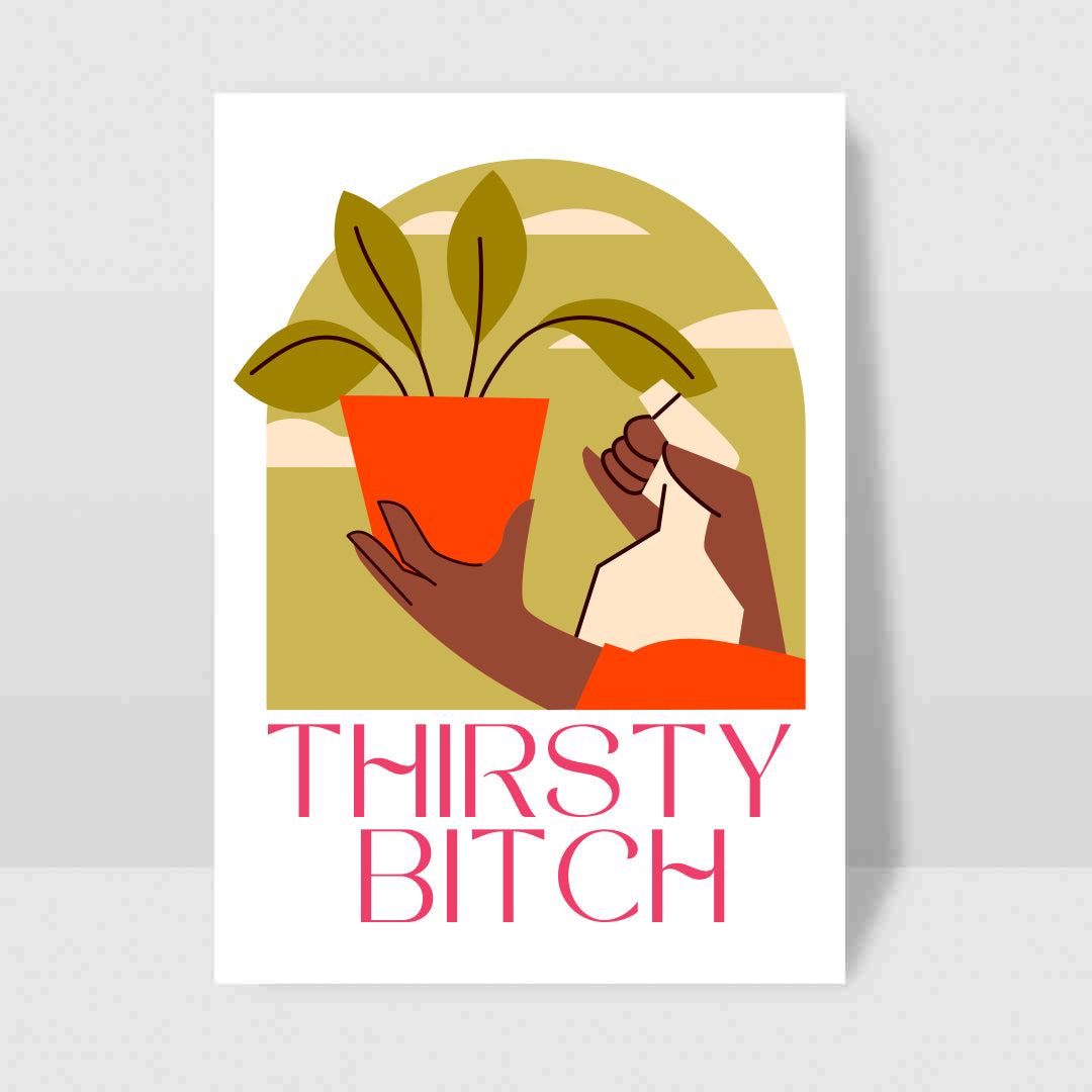 Thirsty Bitch - Blank Greeting Card