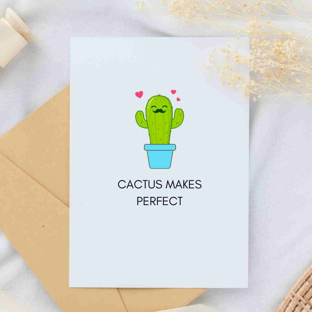 Cactus Makes Perfect - Blank Greeting Card