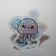 Don't Be Jelly Sticker