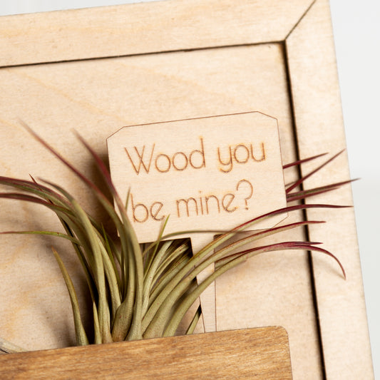 Mini Sign - Wood You be Mine