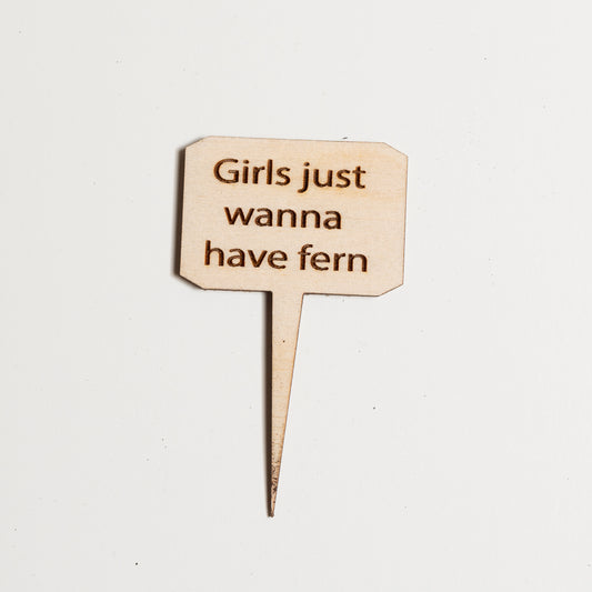 Mini Sign - Girls just wanna have fern