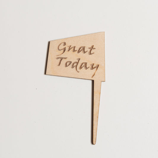 Mini Sign - Gnat today - Urban Sprouts