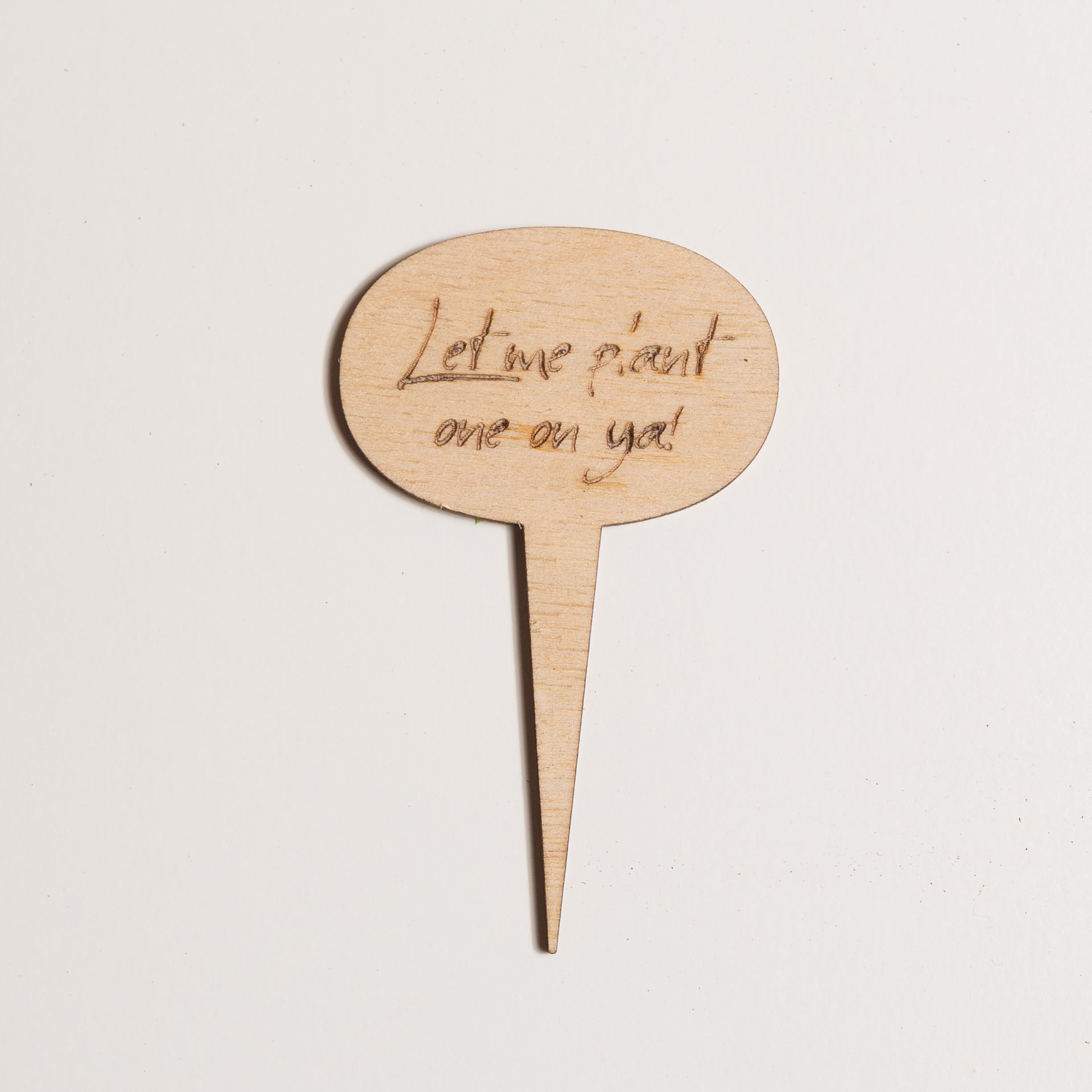 Mini Sign - Let me plant one on ya - Urban Sprouts