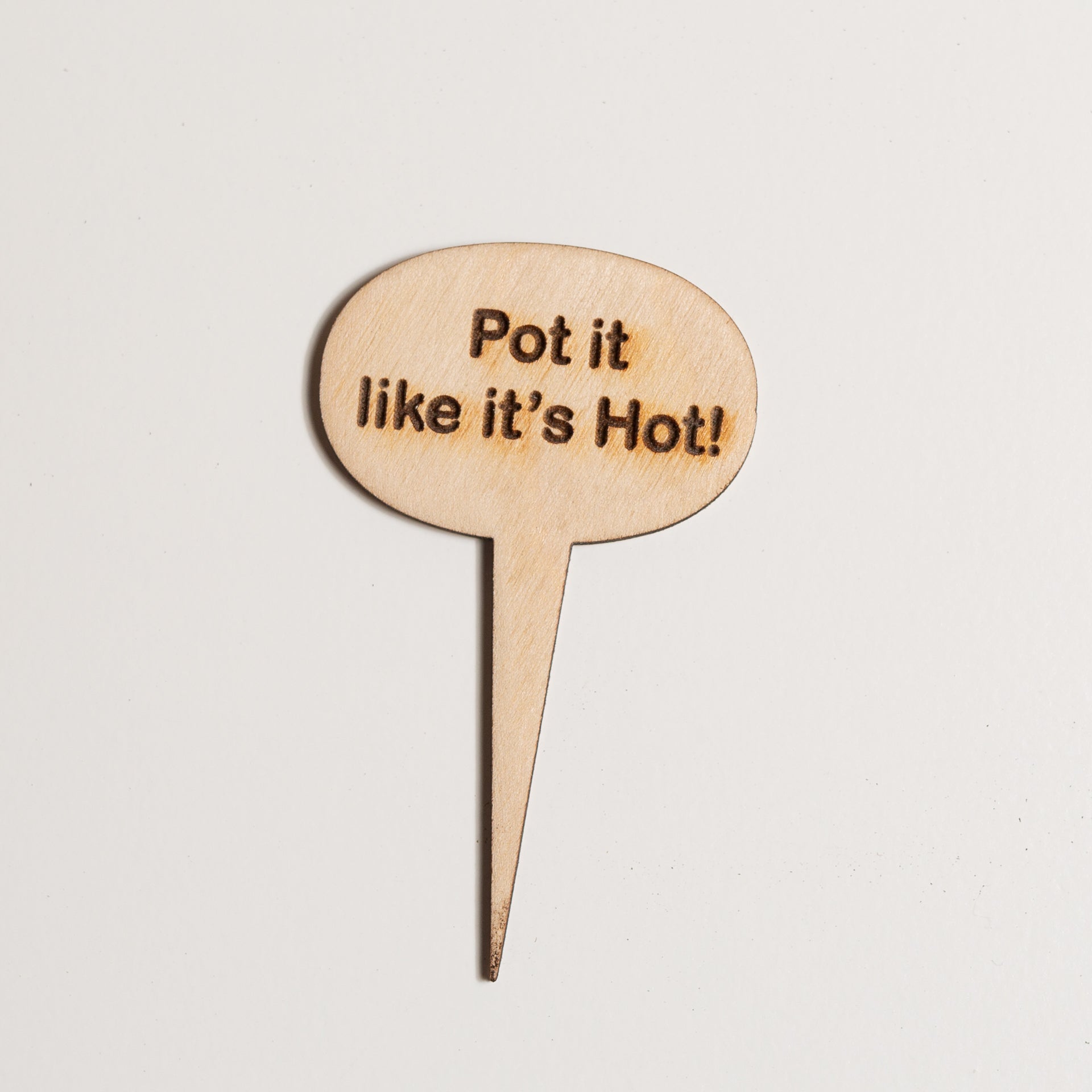 Mini Sign - Pot it like its hot - Urban Sprouts