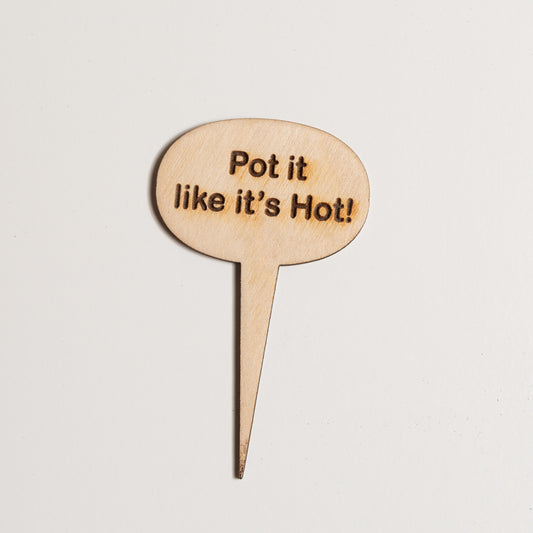 Mini Sign - Pot it like its hot - Urban Sprouts