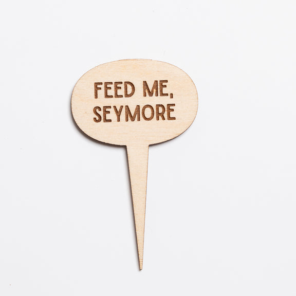 Mini Sign - Feed Me Seymore - Urban Sprouts