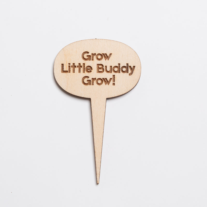 Mini Sign - Grow Little Buddy Grow! - Urban Sprouts