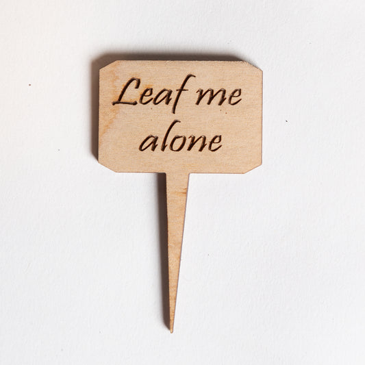 Mini Sign - Leaf me alone