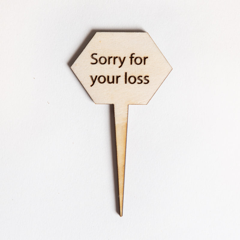 Mini Sign - Sorry for your loss