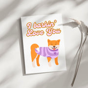 I barkin' Love You - Blank Greeting Card - Urban Sprouts