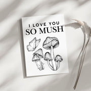 I love You So Mush - Blank Greeting Card - Urban Sprouts