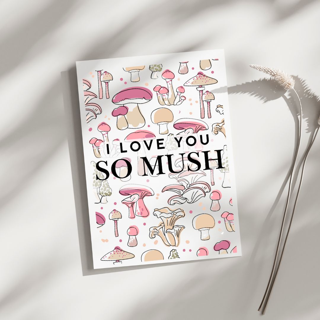 I love you so Mush - Blank Greeting Card - Urban Sprouts