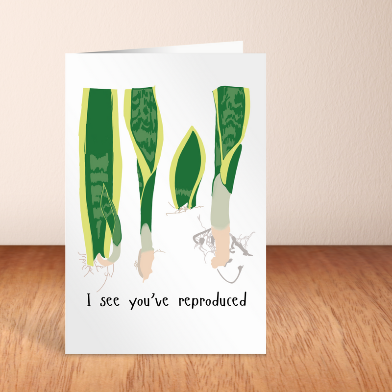 I See You've Reproduced - Blank Greeting Card