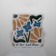 Let your Soul Bloom Sticker