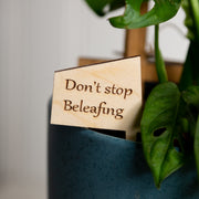 Mini Sign - Don't stop beleafing - Urban Sprouts