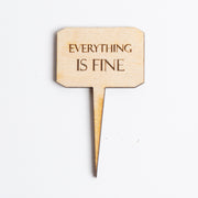 Mini Sign - Everything Is Fine - Urban Sprouts