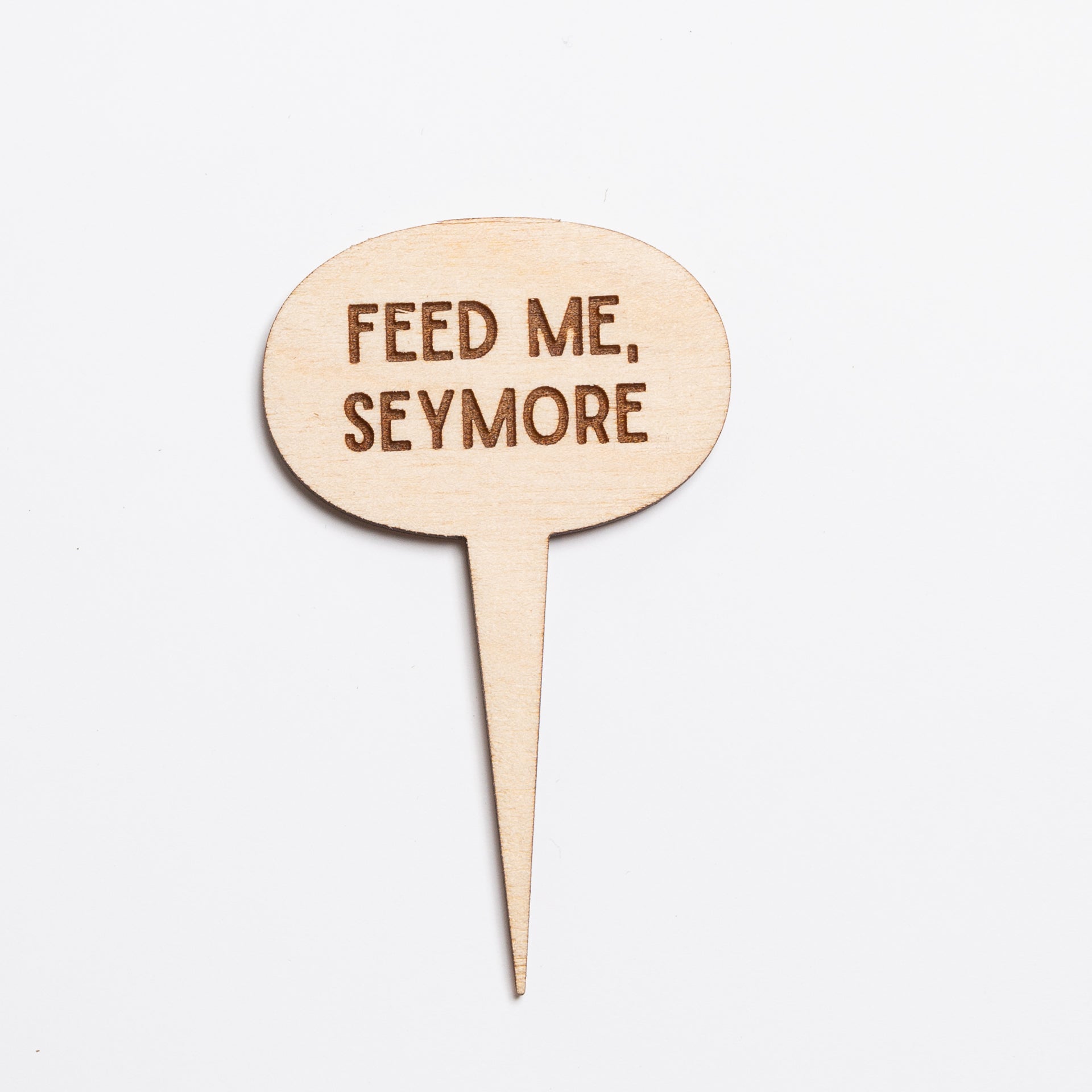 Mini Sign - Feed Me Seymore - Urban Sprouts