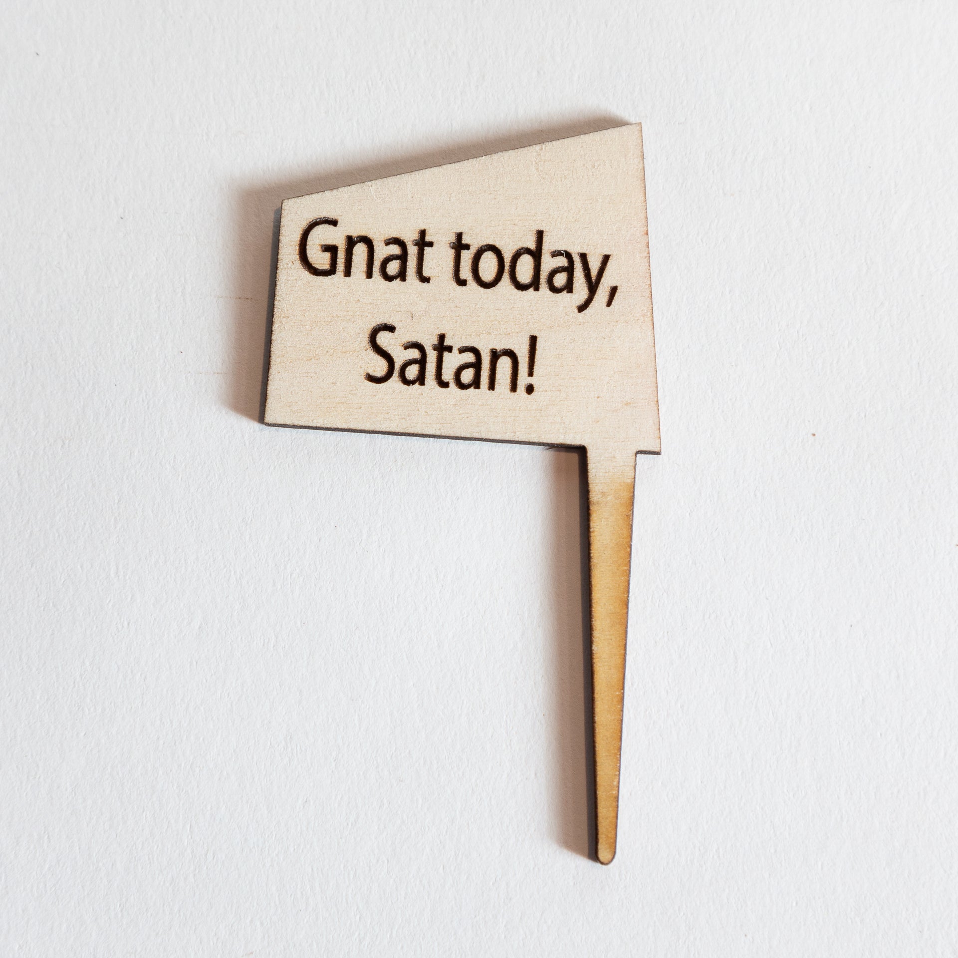 Mini Sign - Gnat today, Satan! - Urban Sprouts
