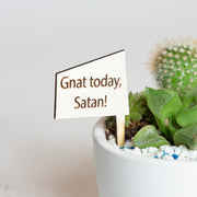 Mini Sign - Gnat today, Satan! - Urban Sprouts