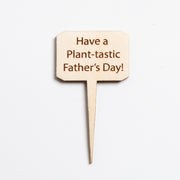 Mini Sign - Have a Plant-tastic Father's Day - Urban Sprouts