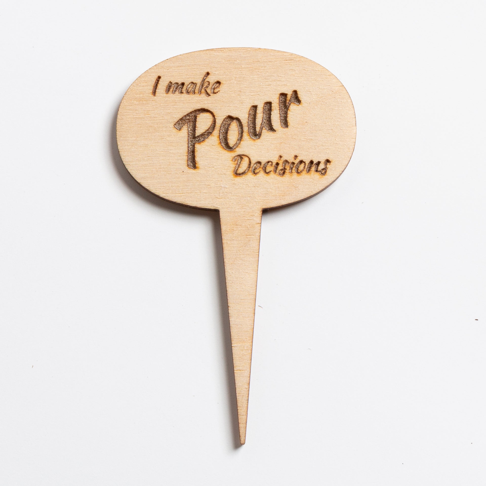 Mini Sign - I Make Pour Decisions - Urban Sprouts