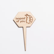 Mini Sign - Isopod Of You - Urban Sprouts