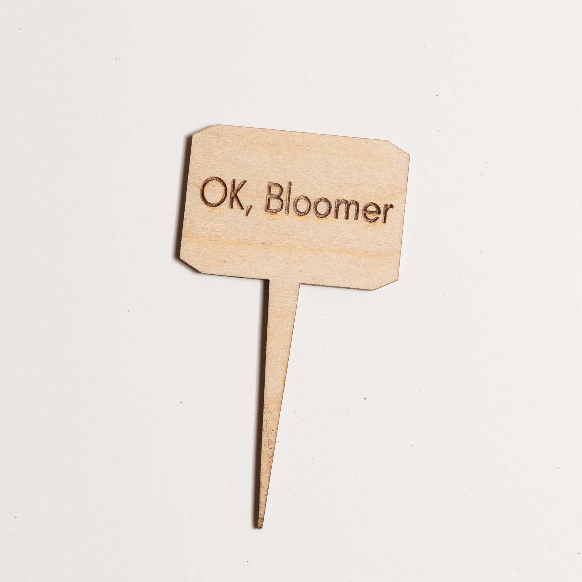 Mini Sign - Ok, Bloomer - Urban Sprouts