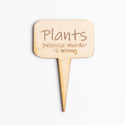 Mini Sign - Plants Because Murder is Wrong - Urban Sprouts