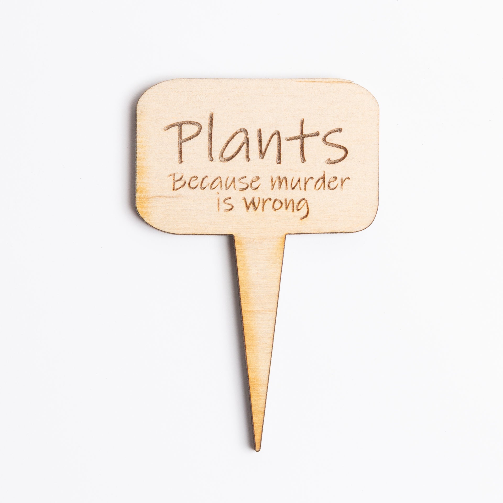 Mini Sign - Plants Because Murder is Wrong - Urban Sprouts