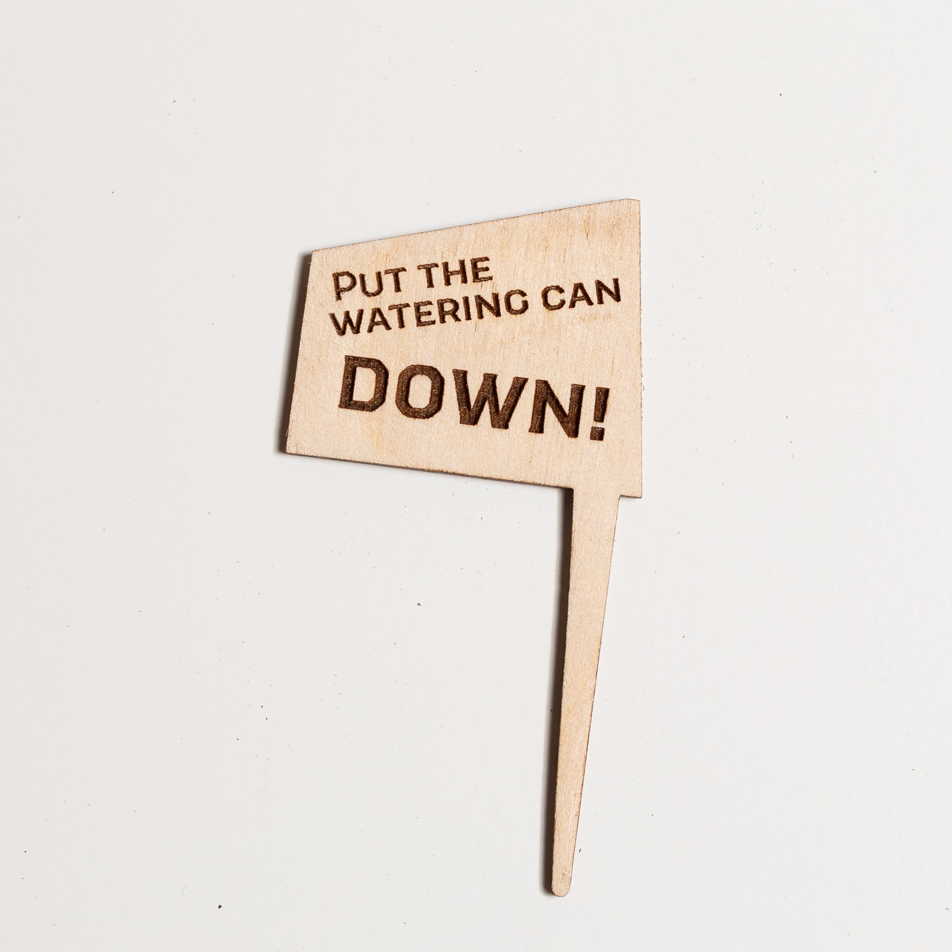 Mini Sign - Put the Watering Can Down - Urban Sprouts