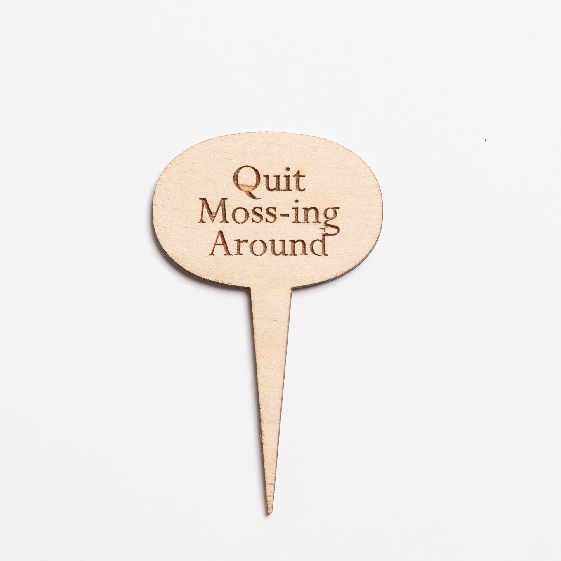 Mini Sign - Quit Moss-ing Around - Urban Sprouts