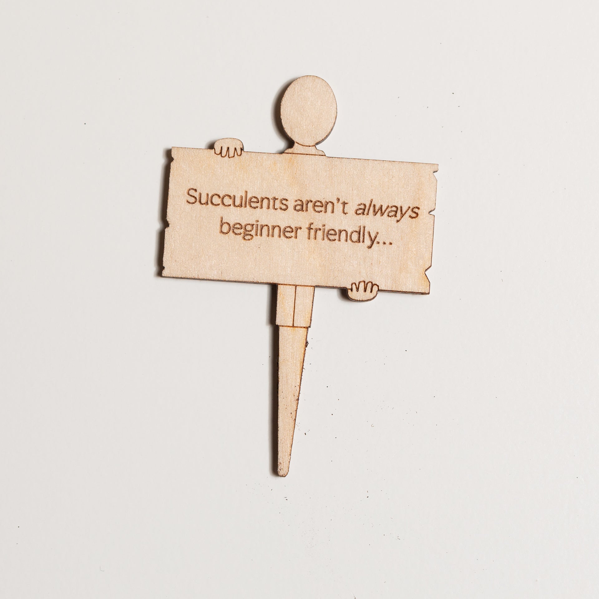 Mini Sign -Succulents Aren't Always Beginner Friendly - Urban Sprouts