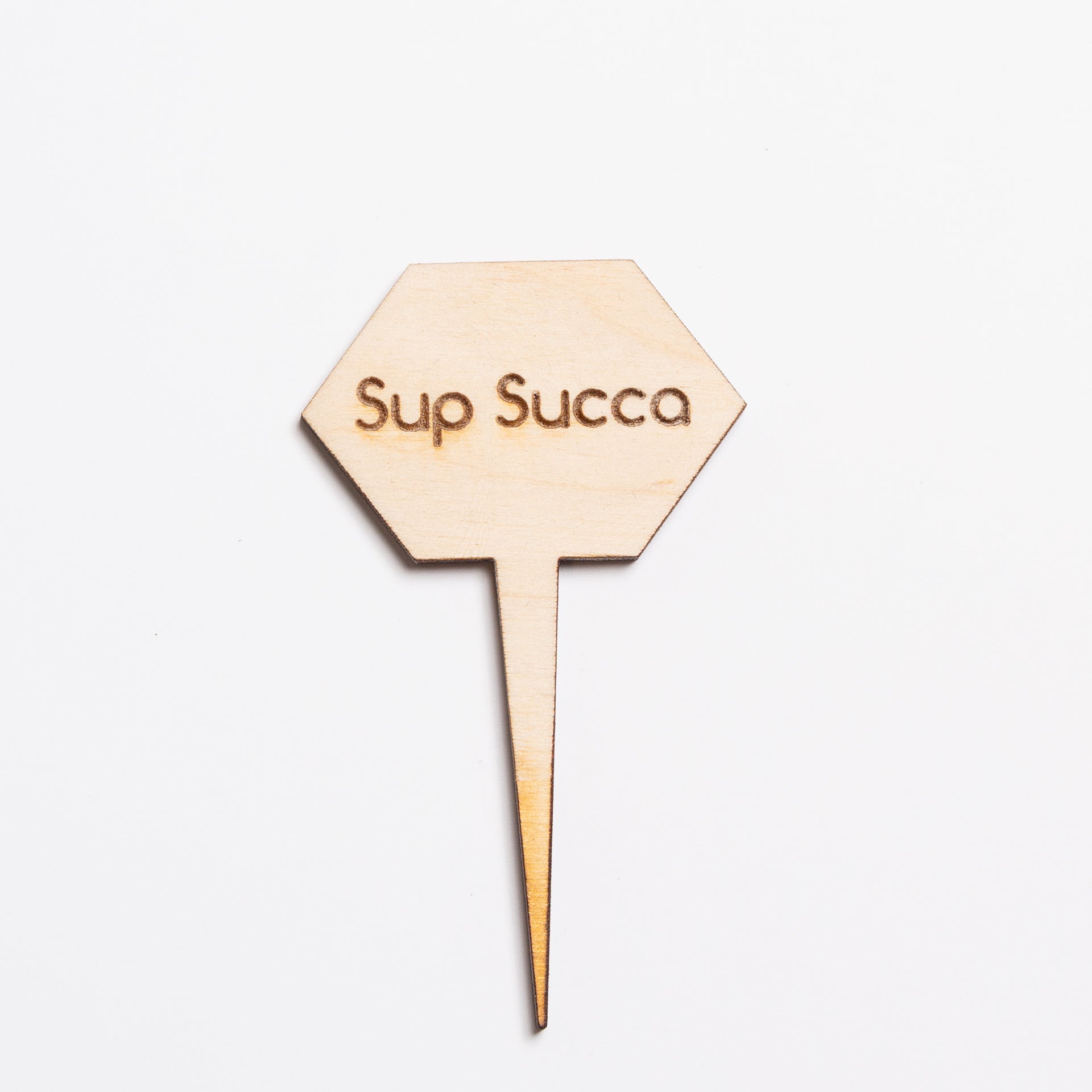 Mini Sign - Sup Succa - Urban Sprouts