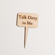 Mini Sign - Talk Dirty to me - Urban Sprouts