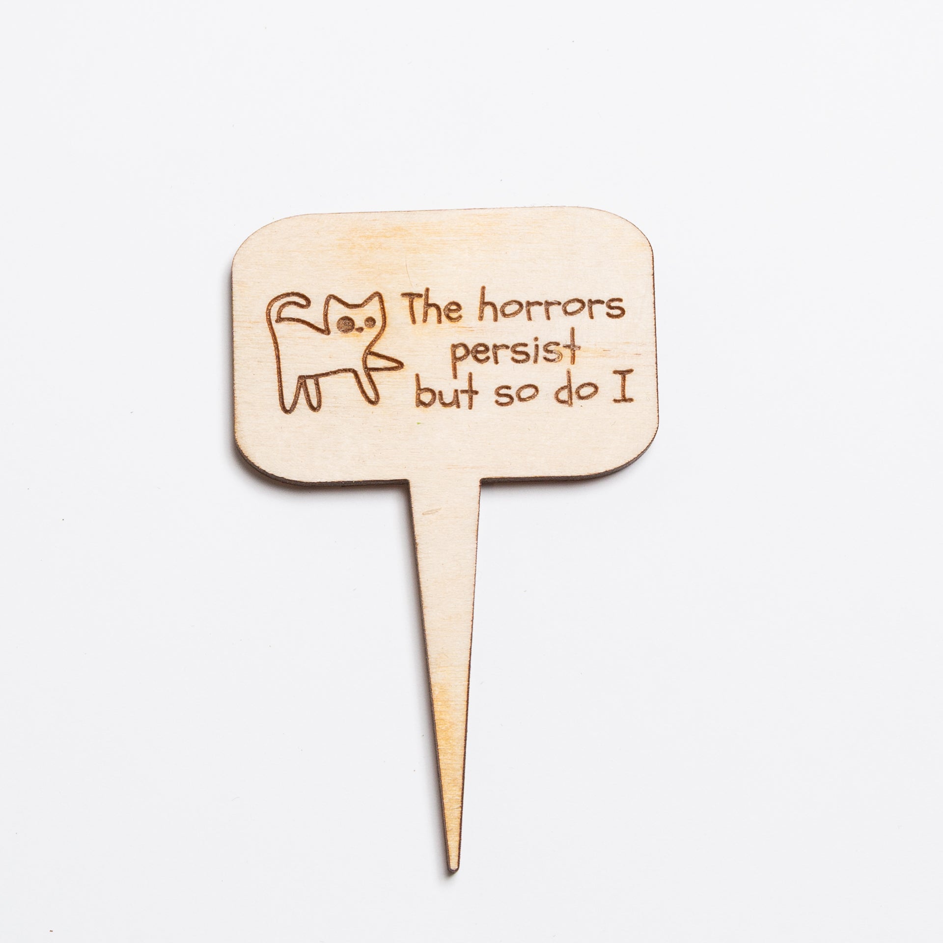 Mini Sign - The Horrors Persist But So Do I (Cat) - Urban Sprouts