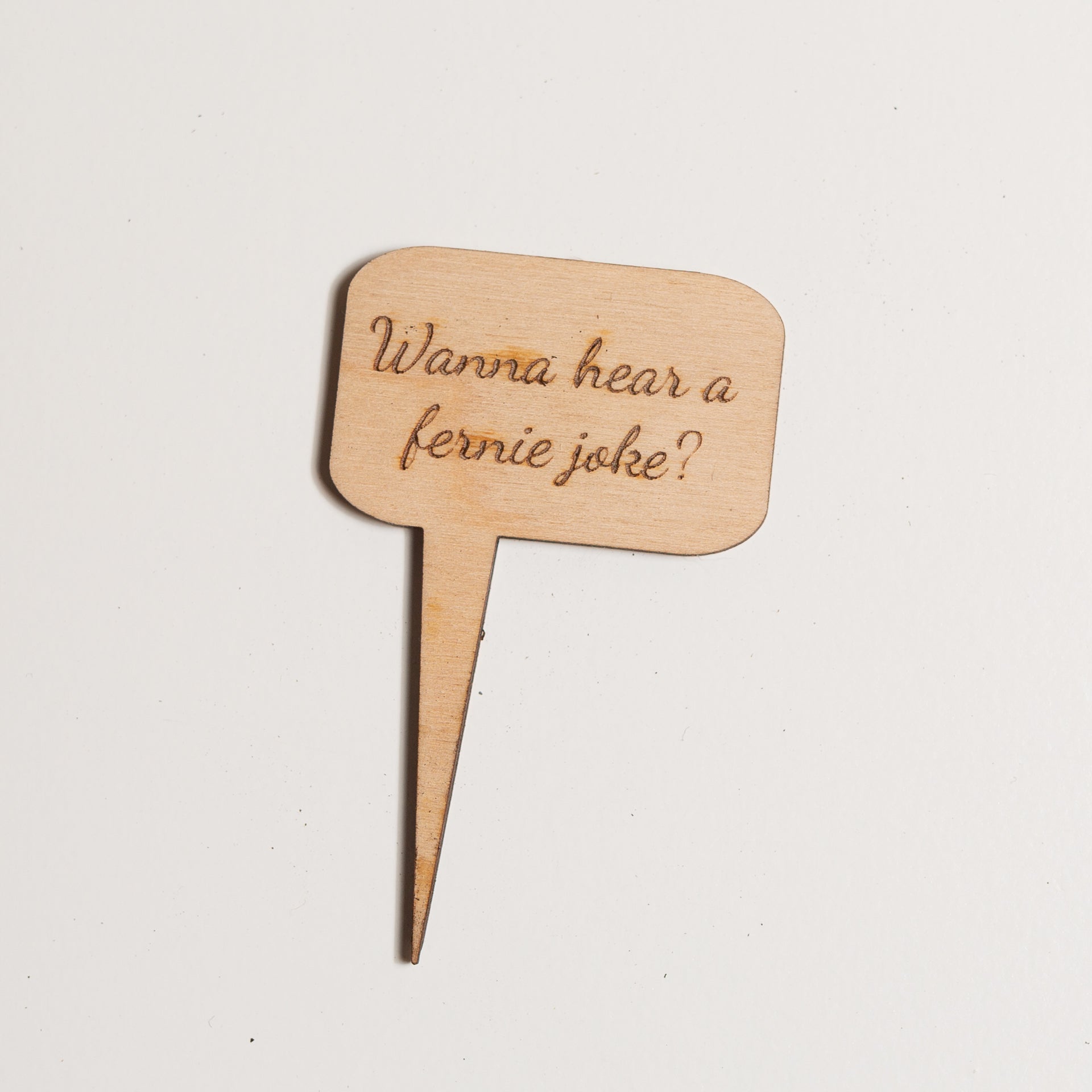 Mini Sign - Wanna hear a fernie joke? - Urban Sprouts