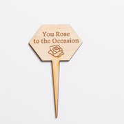 Mini Sign - You Rose to the Occasion - Urban Sprouts