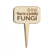 Mini Sign - You're  a Pretty Fungi - Urban Sprouts