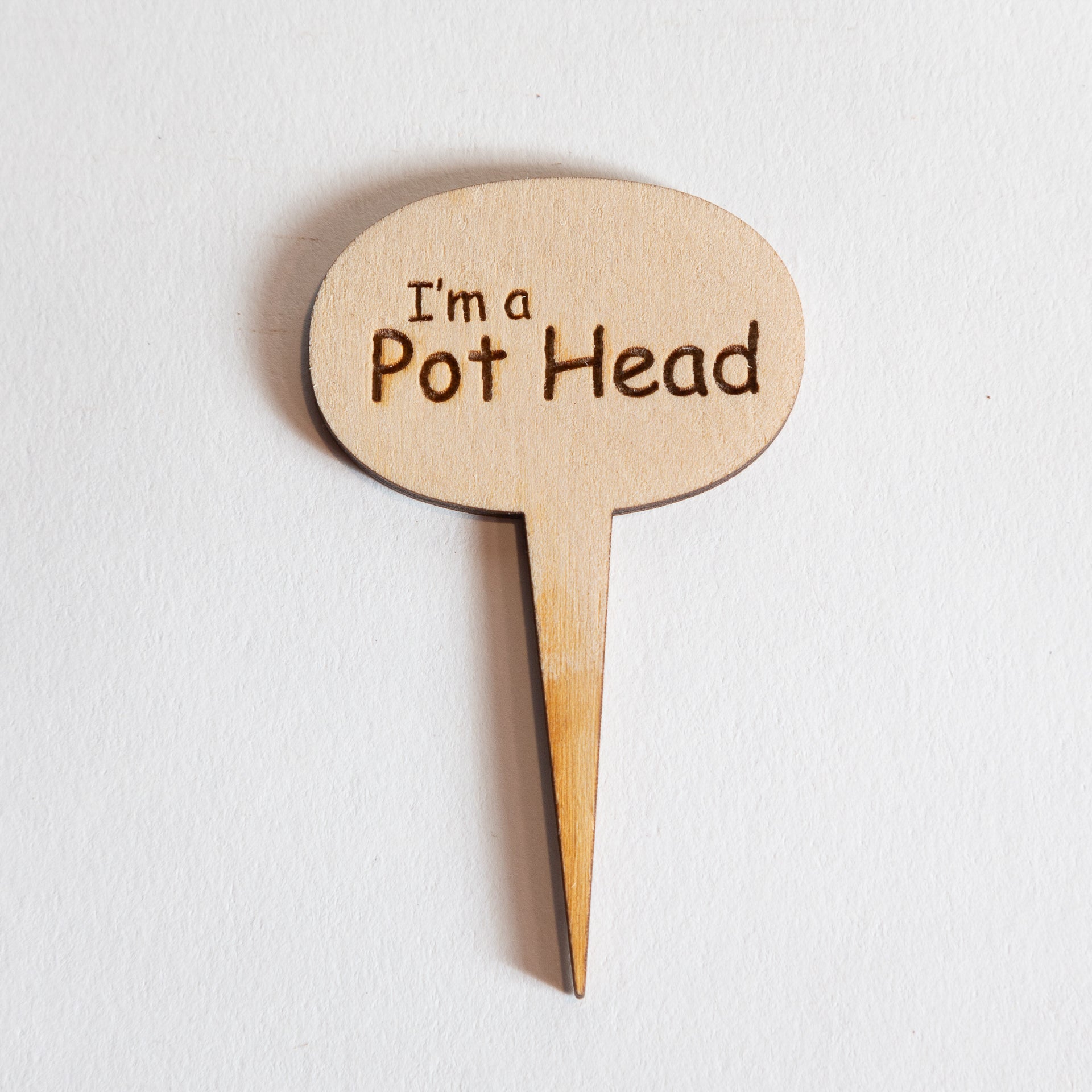 Mini Wood Sign - I'm a pot head - Urban Sprouts