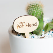 Mini Wood Sign - I'm a pot head - Urban Sprouts