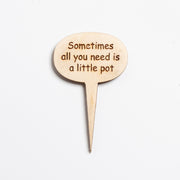 Mini Wood Sign - Sometimes all you need is a little pot - Urban Sprouts