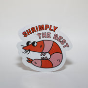 Shrimply the Best Sticker