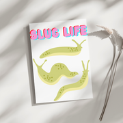 Slug Life - Blank Greeting Card - Urban Sprouts