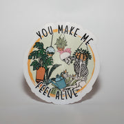 You Make Me Feel Alive Sticker