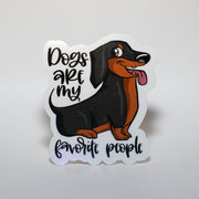 Dogs are my Favorite People Sticker