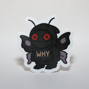 Sad Why Moth Sticker