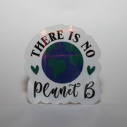 There is No Planet B Sticker